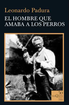 Portada de El hombre que amaba a los perros de Leonardo Padura