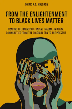 Book cover of 'From the Enlightenment to Black Lives Matter' by Ingrid R.G. Waldron