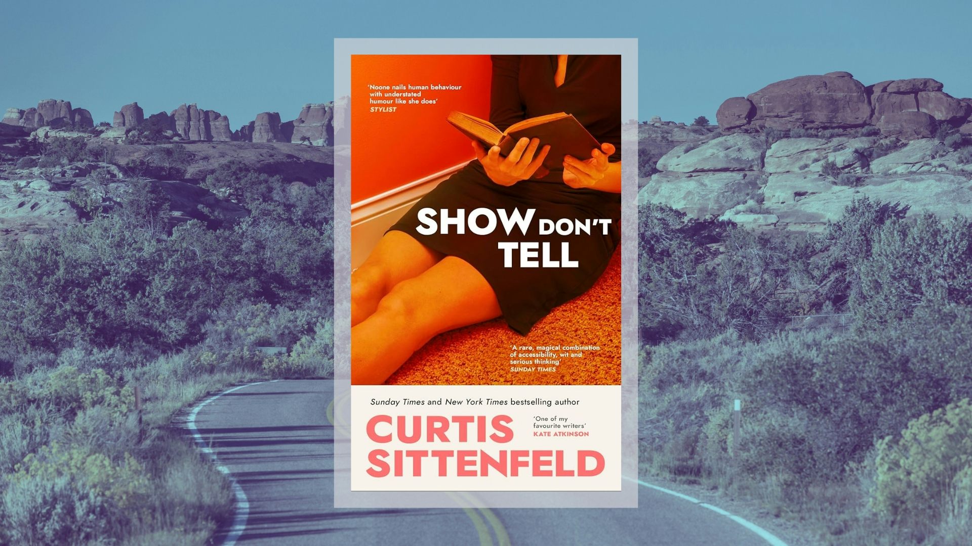 Show Don't Tell by Curtis Sittenfeld