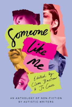 Book cover: Someone Like Me: An anthology of non-fiction by Autistic writers