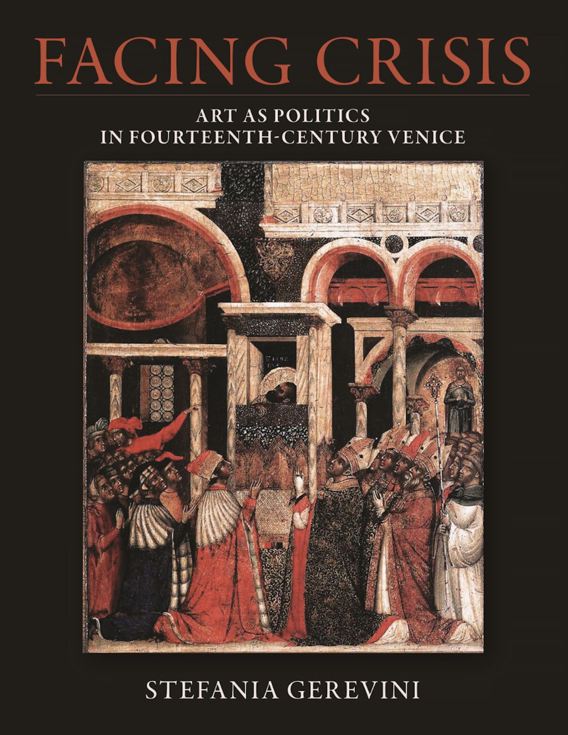 The cover of a book titled Facing Crisis: Art as Politics in 14th-Century Venice showing the painting of the doge and Venetian nobles at the time.