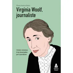 Maria Santos-Sainz, Virginia Woolf, journaliste. L'histoire méconnue d'une émancipation par le journalisme (éditions Apogée, 2025).