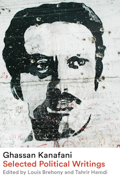 Palestinian literature: a wealthy literary heritage from a country in exile 2 A book cover of Ghassan Kanafani's selected political writings, showing the author's face in black and white shadow.