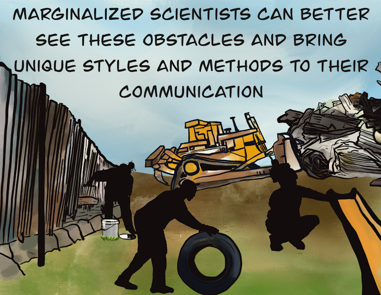 Illustration of people picking up trash in a dump site. Caption reads 'Marginalized scientists can better see these obstacles and bring unique styles and methods to their communication