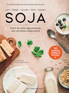 Couverture de l’ouvrage « Soja, faire de cette légumineuse une véritable alliée santé »