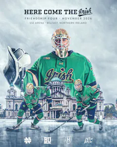 A promotional poster shows a goalie in a green jersey that says Irish and two players on the ice in front of him.