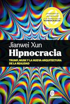 Portada de Hipnocracia, de Jianwei Xun.