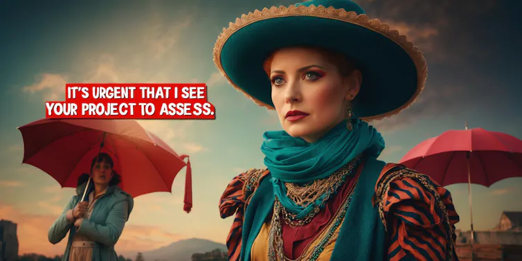 AI image of two women under red umbrellas. One wears bold clothing and a turquoise hat. A red speech bubble reads It's urgent that I see your project to assess.