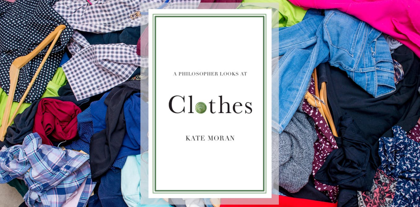 A Philosopher Looks at Clothes by Kate Moran is engaging and unpretentious - we need more philosophy books like this