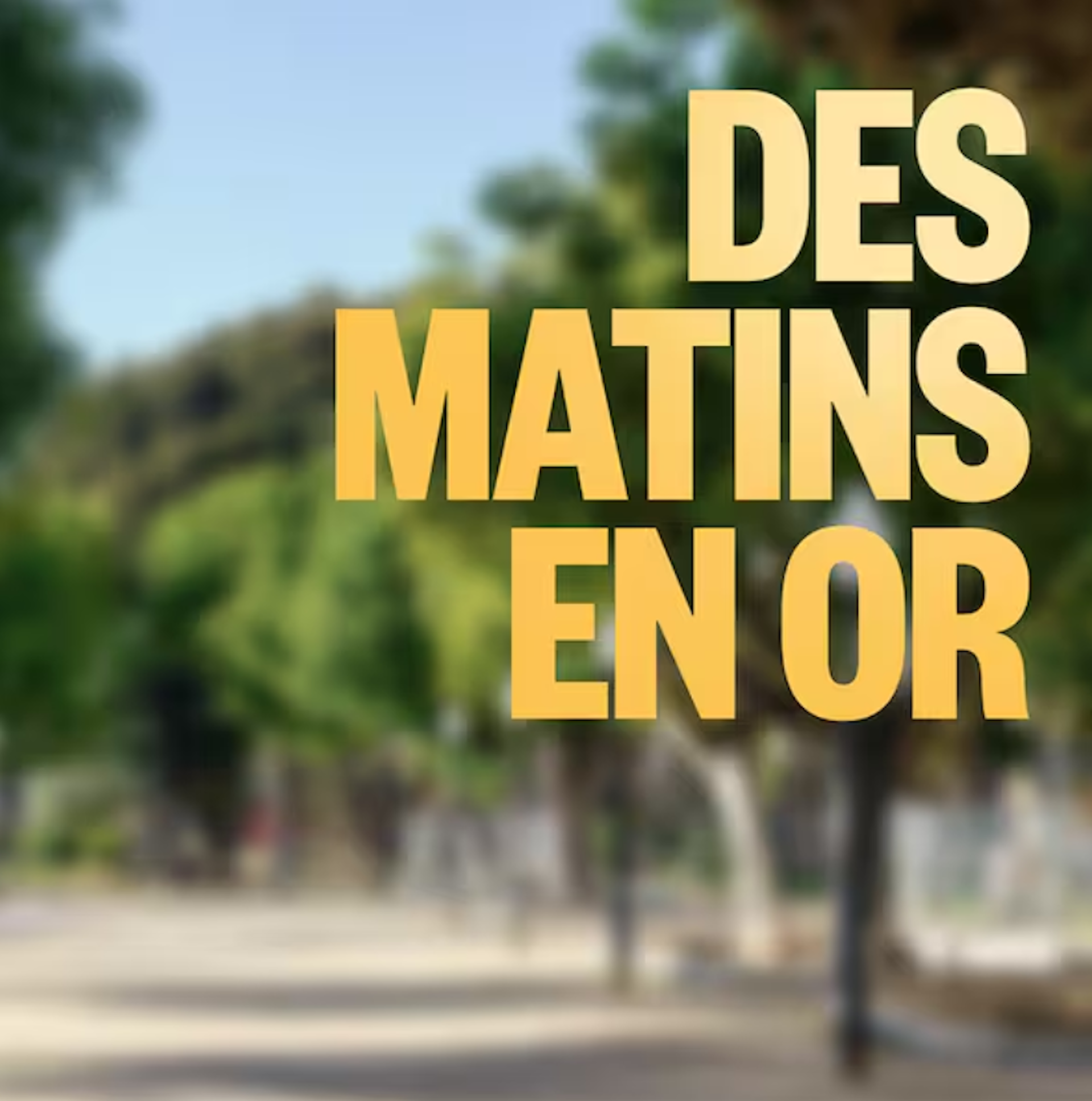 Des matins en or
