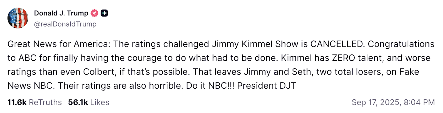A social media post by Donald Trump saying 'Great News for America' that Jimmy Kimmel's show was 'cancelled,' which is not correct; it was suspended.