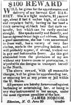 A staircase in a small, ornamental arts museum tells a harrowing tale of terror, abuse and enslavement 1 A posting offering a $100 reward for Harriet Jacobs after her escape.
