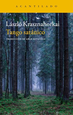 Portada del libro Tango satánico de László Krasznahorkai.