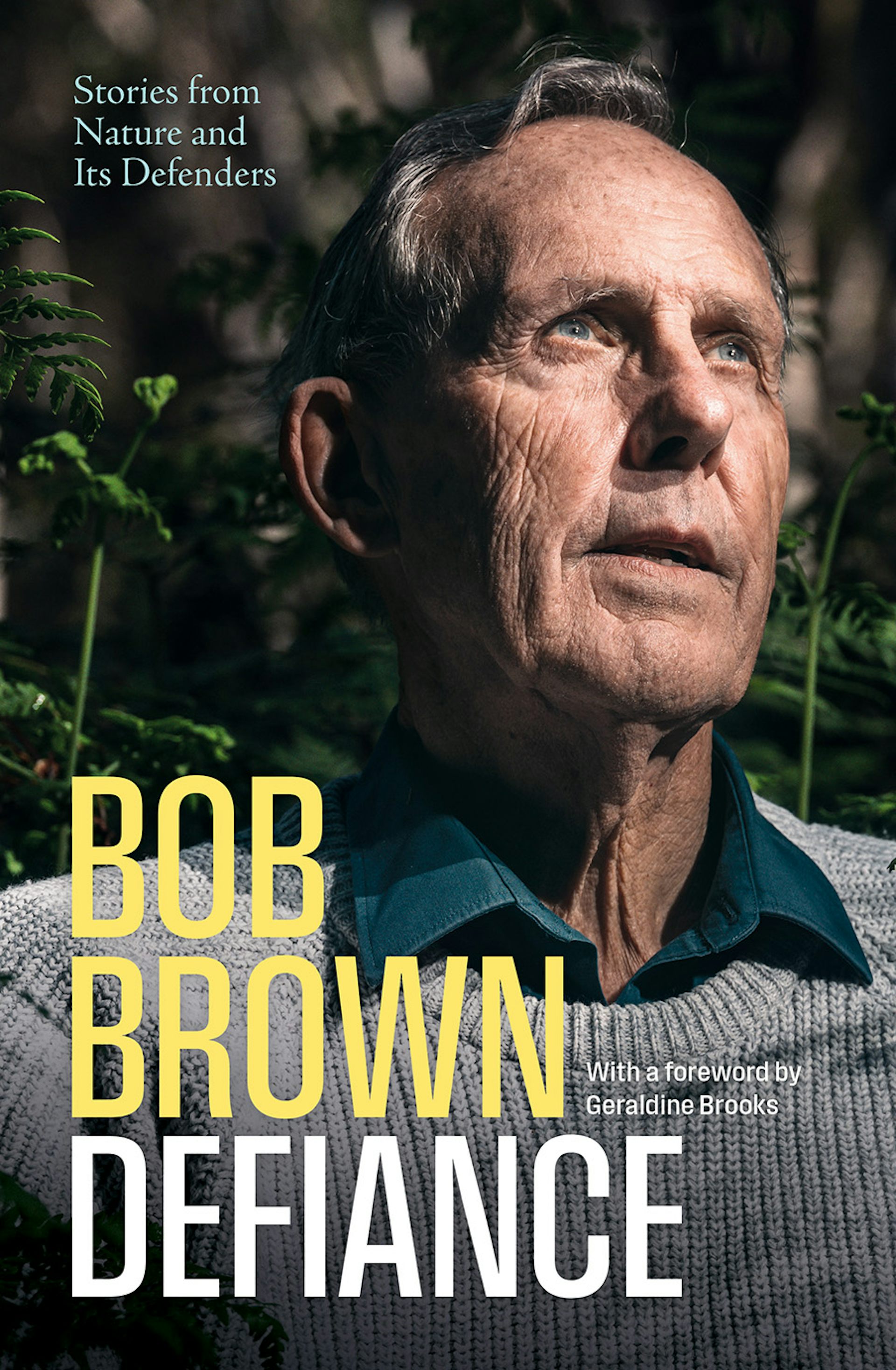 irrepressible environmentalist Bob Brown reflects on a life of activism