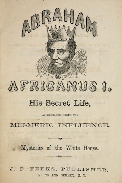Image from cover of 1864 pamphlet depicting Abraham Lincoln as a king.