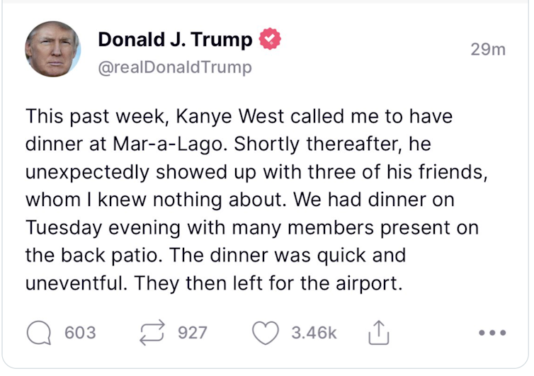 A screenshot of a tweet from Donald Trump in 2022, defending having had dinner with Nick Fuentes, whom Kanye West had brought with him to dinner.