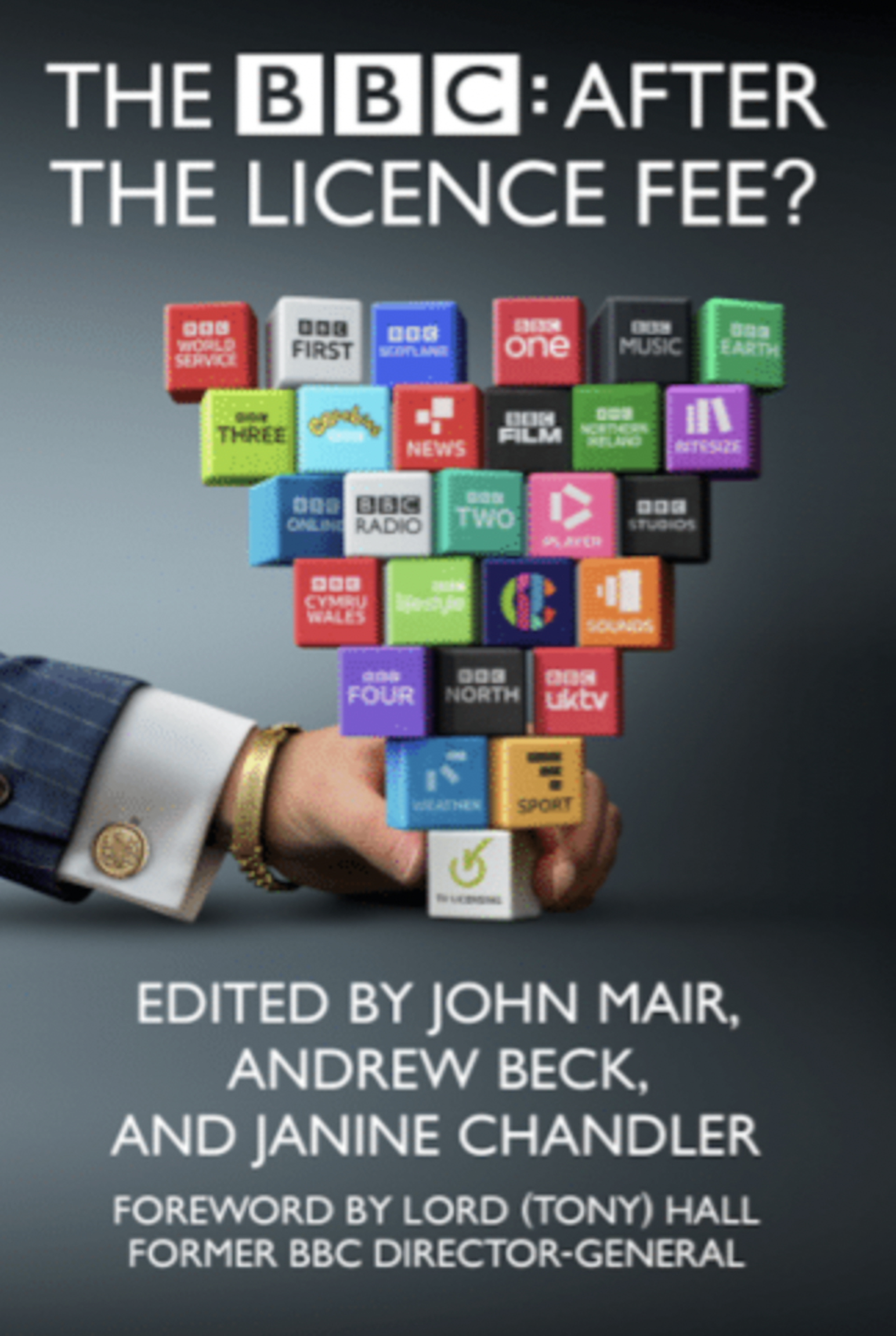 The cover of a book called The BBC: After The Licence Fee.