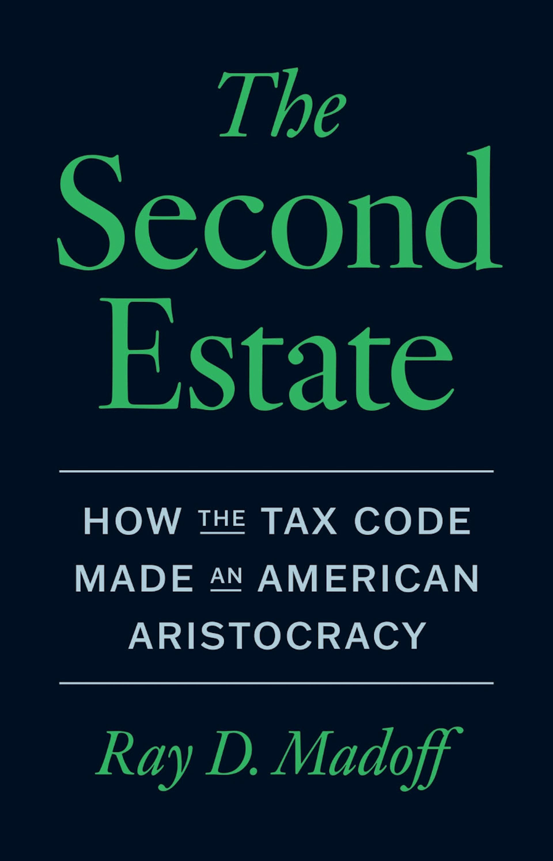 The cover of a book is shown with the title 'The Second Estate: How the Tax Code Made an American Aristocracy.'