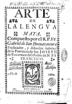 _Arte de la lengua maya_, de Gabriel de San Bonaventura impreso por la viuda de Bernardo Calderon.