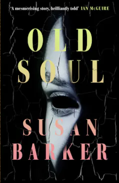 A cover of a book called Old Soul by Susan Barker