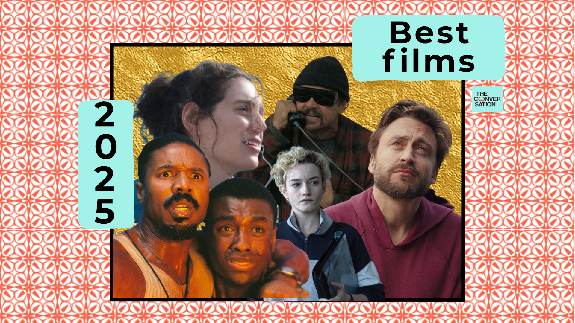 All the leads in the films. 