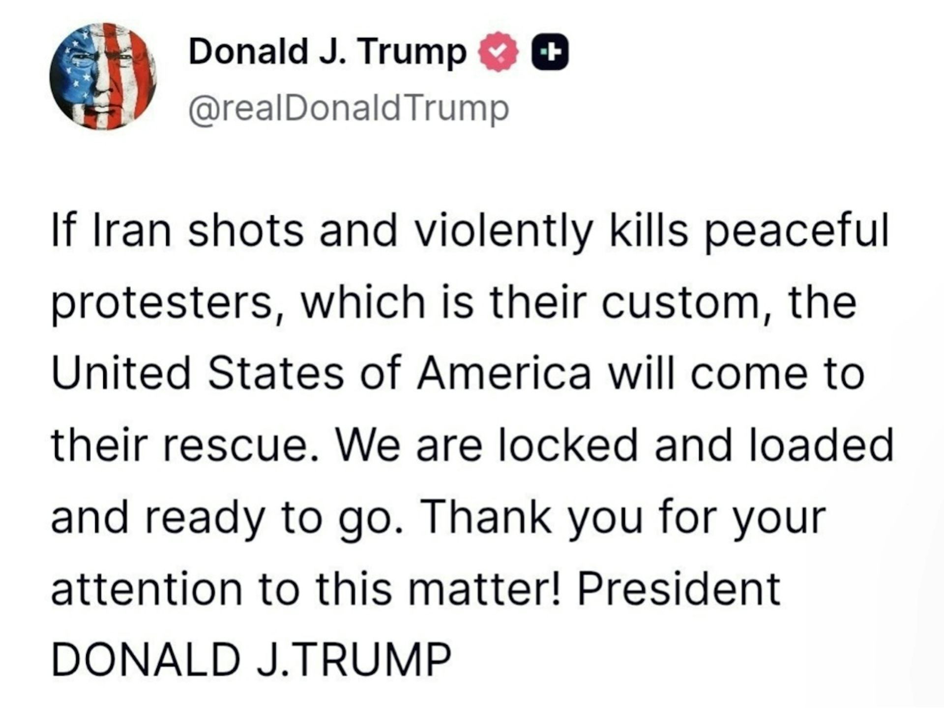 A social media post by Donald Trump warning of American intervention should Iran's authorities kill protesters.