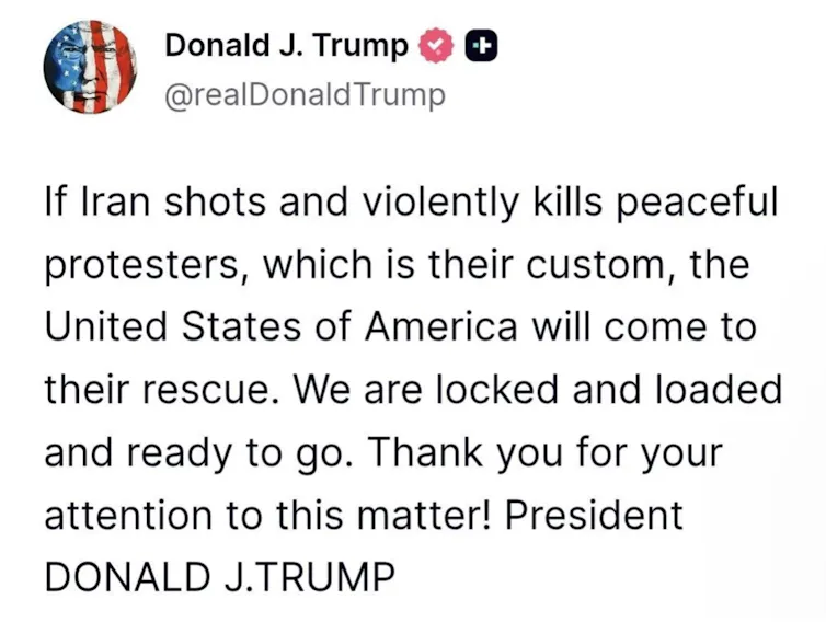 A social media post by Donald Trump warning of American intervention should Iran's authorities kill protesters.