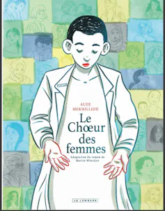 Couverture du roman graphique « Le chœur des femmes », aux éditions le Lombard