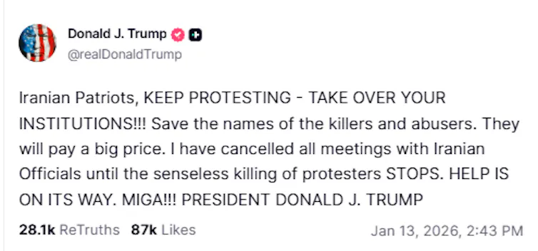 Screenshot oif a TruthSocial message posted in January 2026 by the US president urging the Iranian people to protest.