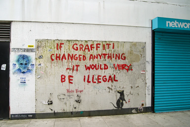 « Si les graffitis changeaient vraiment quelque chose, ils seraient illégaux. »
