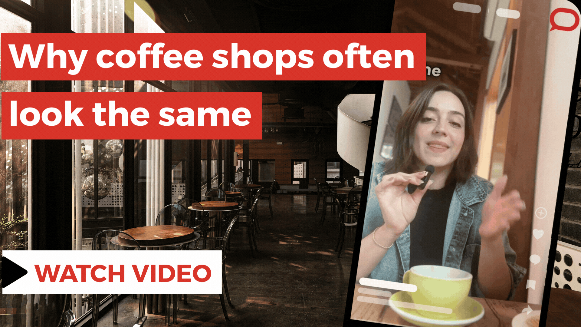 A coffeeshop. There is also a phone with a moving gif of a woman speaking into a small, lapel microphone. There is text that says: Why coffee shops often look the same.
