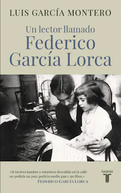 Portada del libro Un lector llamado Federico García Lorca de Luis García Montero.