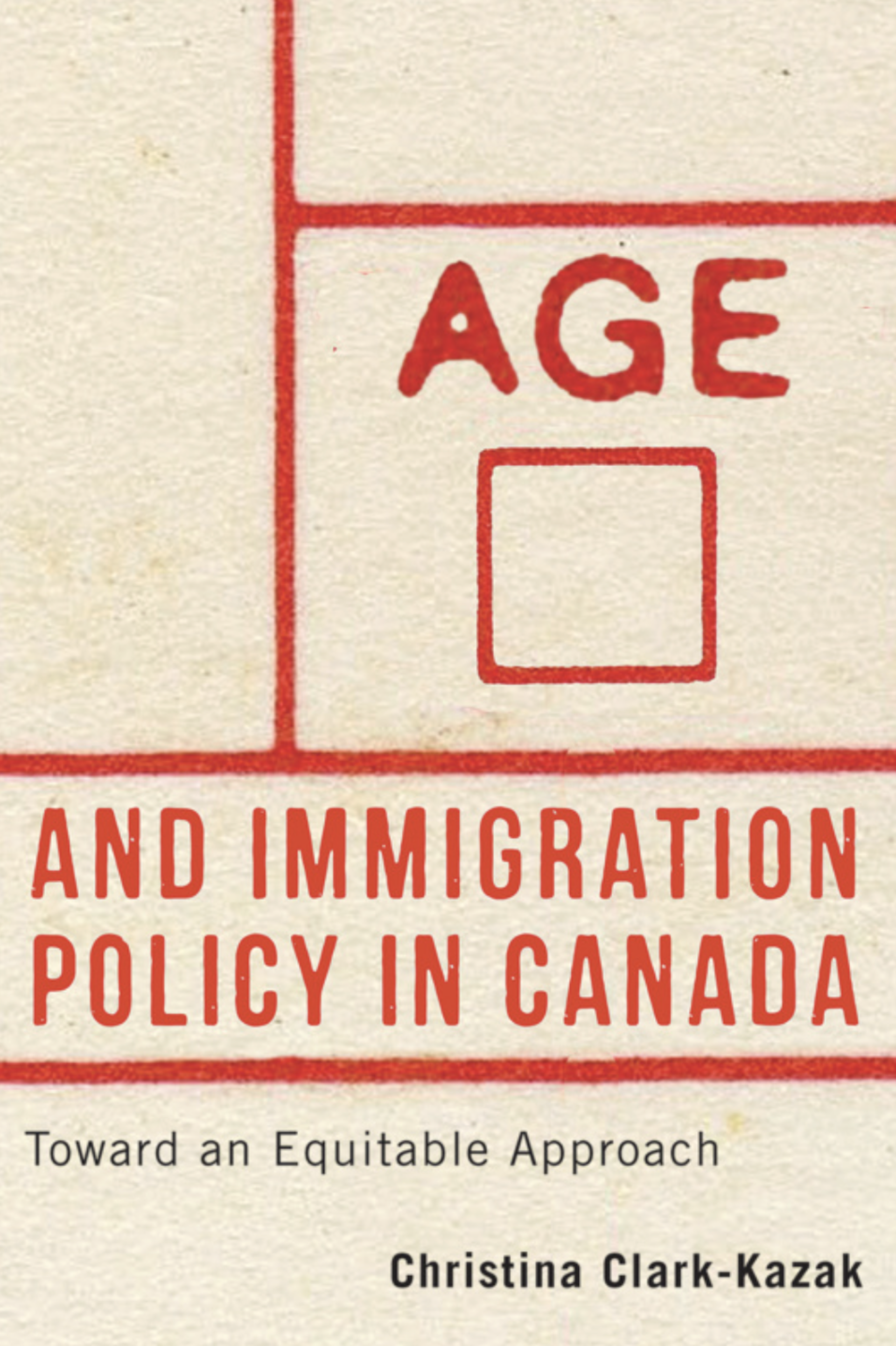 A cream and red book jacket with the words age and immigration policy in canada