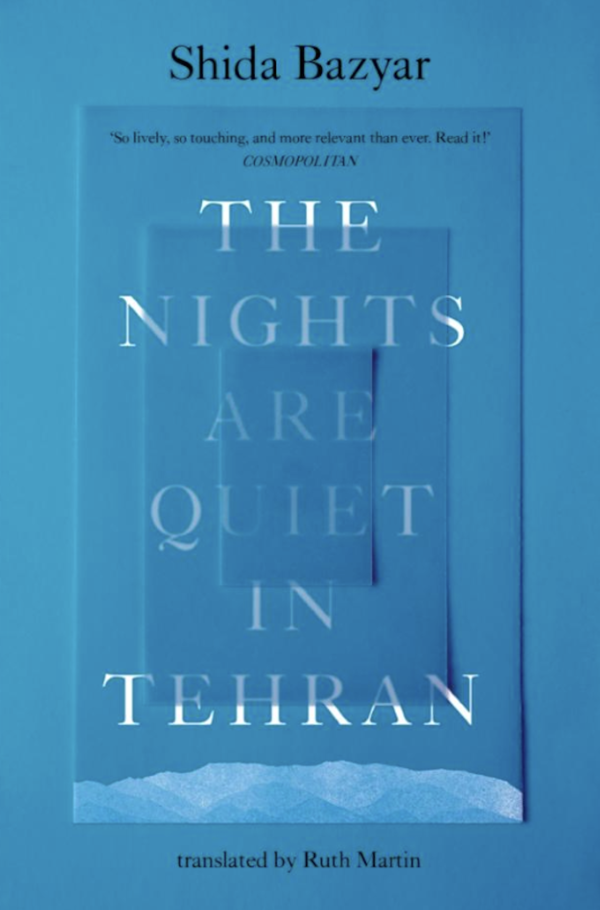 An image of a book cover for a novel called The Nights Are Quiet In Tehran.