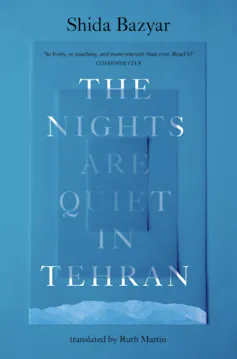 World Booker Prize 2026: heartbreak, brutality, shapeshifting – six professionals assessment the nominees 4 An image of a book cover for a novel called The Nights Are Quiet In Tehran.