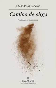 La literatura recupera la historia de las ciudades escondidas bajo los embalses de Franco 2 Portada de 'Camino de sirga' de Jesús Moncada.