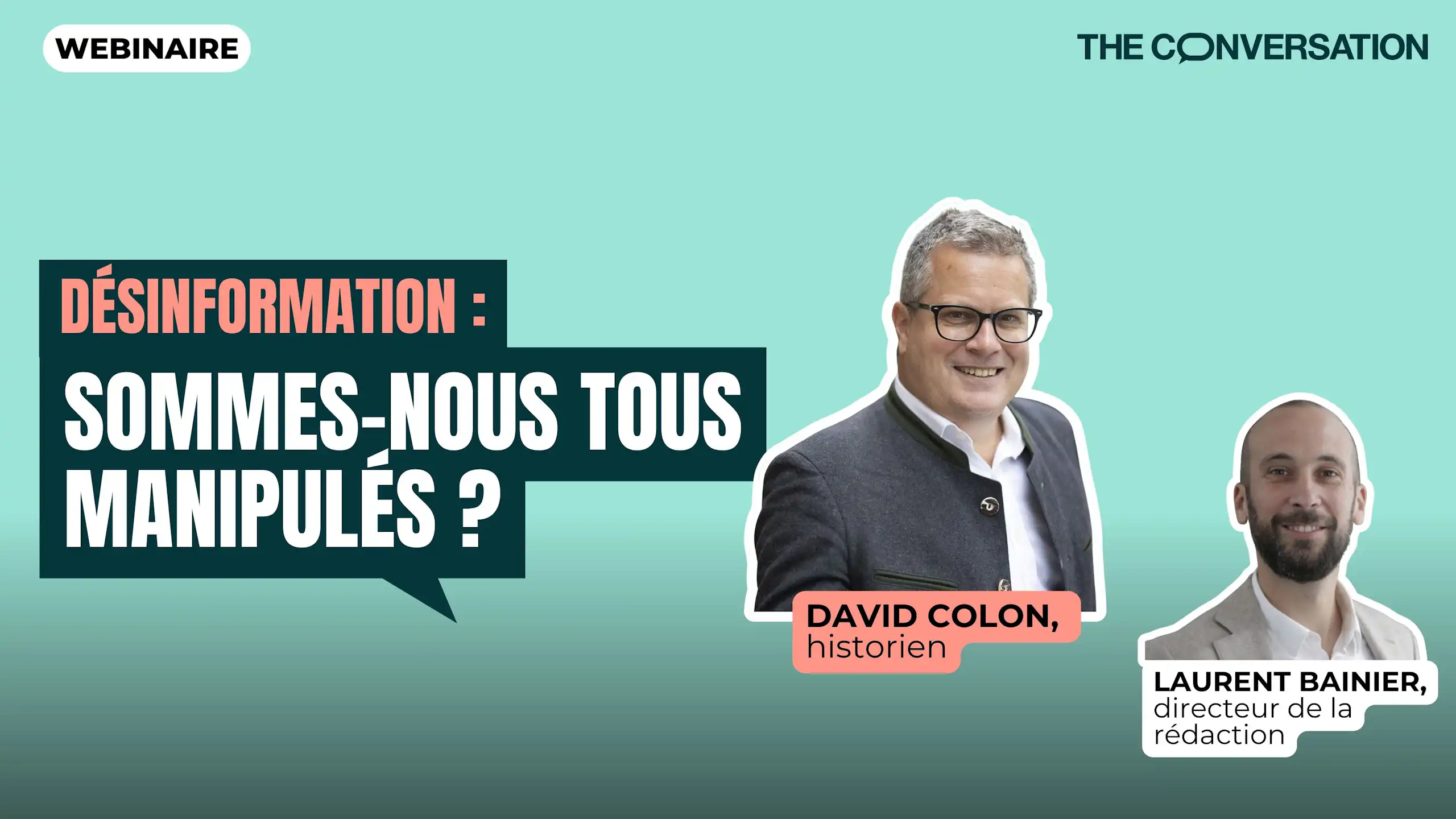 Désinformation : sommes-nous tous manipulés ? Webinaire avec David Colon, historien.