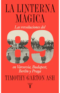 Portada de La linterna mágica, de Timothy Garton Ash