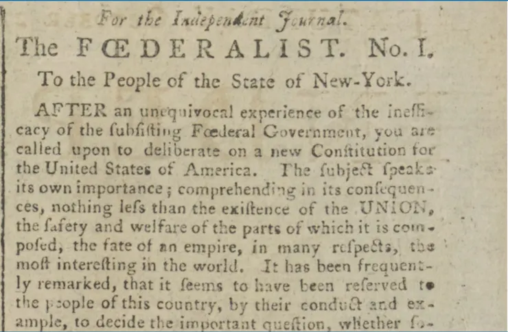 An almost 250-year-old portion from a newspaper column, entitled 'The FEDERALIST. No I.'