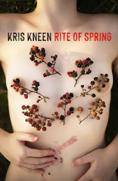 book cover: Rite of Spring - a torso with scars and flowers strategically placed