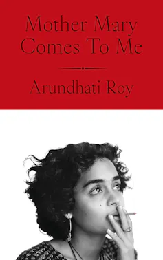 Mom Mary Involves Me through Arundhati Roy – an uncompromising memoir instructed via a hard parent-child dating Mom Mary Involves Me through Arundhati Roy – an uncompromising memoir instructed via a hard parent-child dating