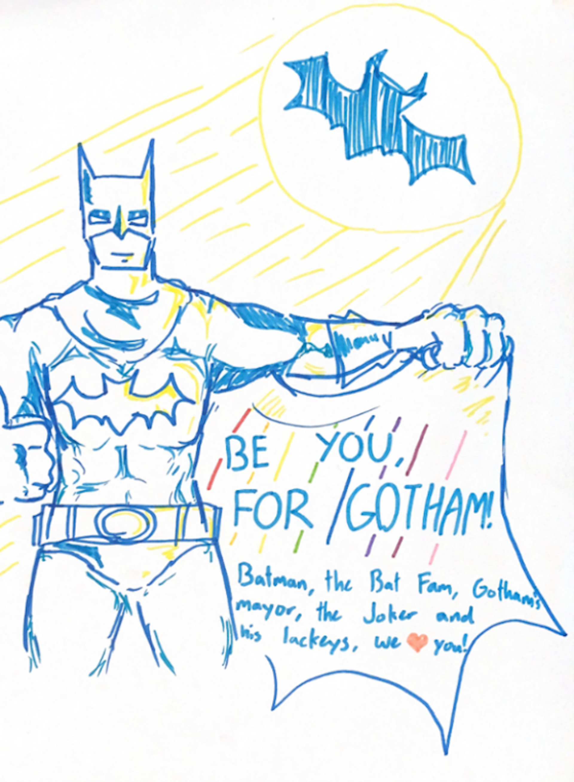 Pencil drawing of Batman with open cape with text that reads be you for Gotham.