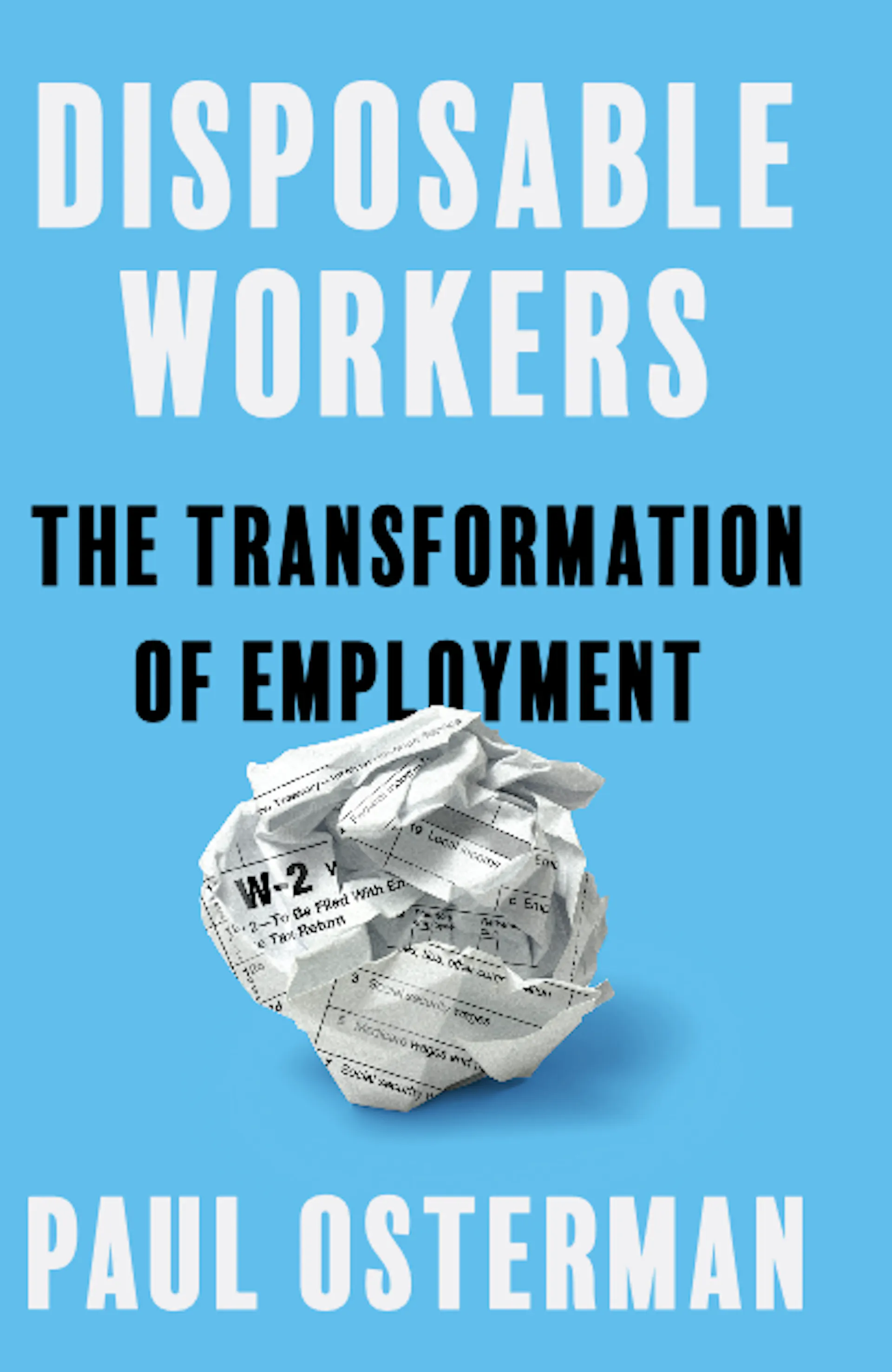 A picture of a wadded up piece of paper on a book jacket that says 'Disposable Workers.'