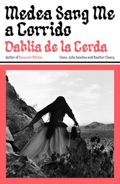 Medea goes on a Mexican odyssey in Dahlia de la Cerda’s new book