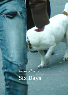 book cover: Six Days – a woman's leg in jeans and a white dog