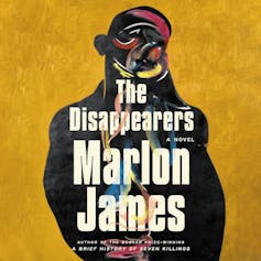 The Disappearers: Marlon James’s new novel gives voice to the gay men Jamaica erased