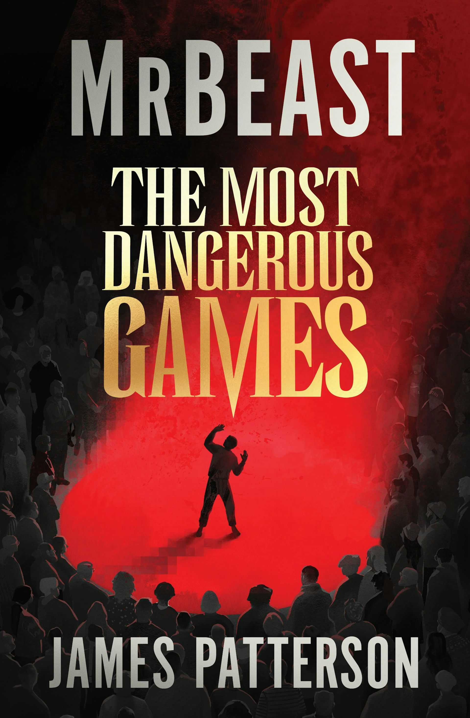Book cover of James Patterson and MrBeast’s 'The Most Dangerous Games'