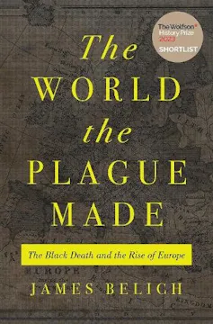 The World the Plague Made – The Black Death and the Rise of Europe book jacket