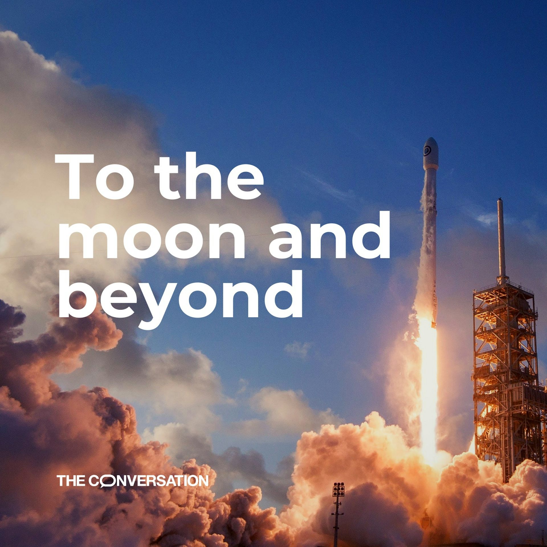 To The Moon And Beyond – The Conversation