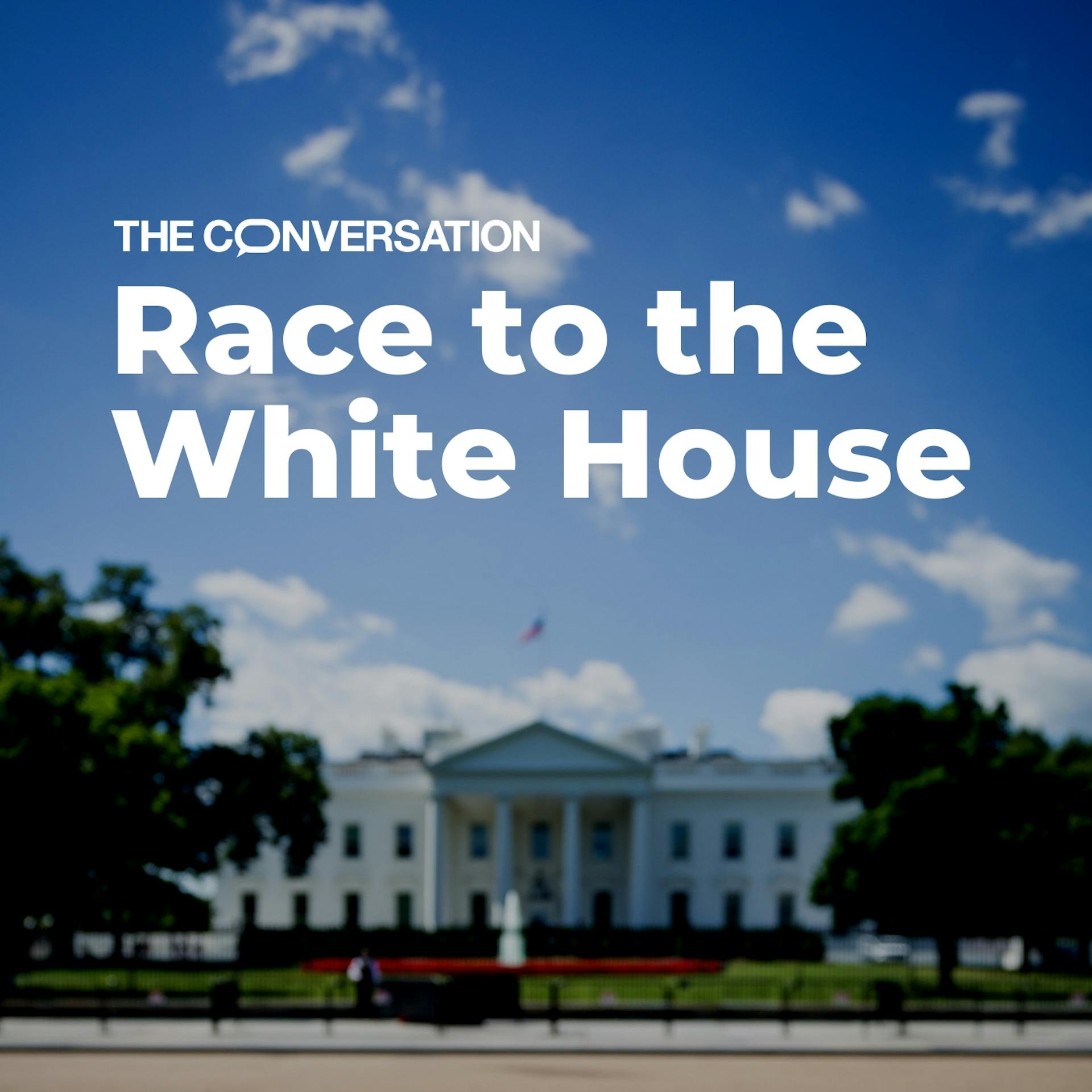 Race to the White House The Conversation